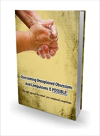 Overcoming Unexplained Obsessions and Compulsions