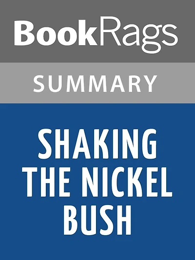 Shaking the Nickel Bush by Ralph Moody l Summary & Study Guide