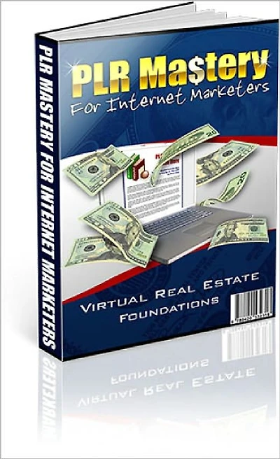 PLR Mastery for Internet Marketers