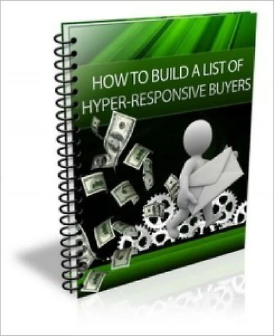 How To Build A List Of Hyper-Responsive Buyers
