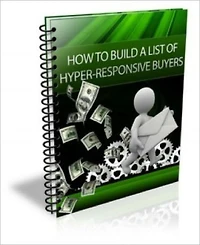 How To Build A List Of Hyper-Responsive Buyers