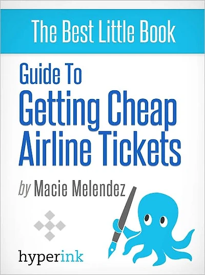 Guide to Getting Cheap Airline Tickets
