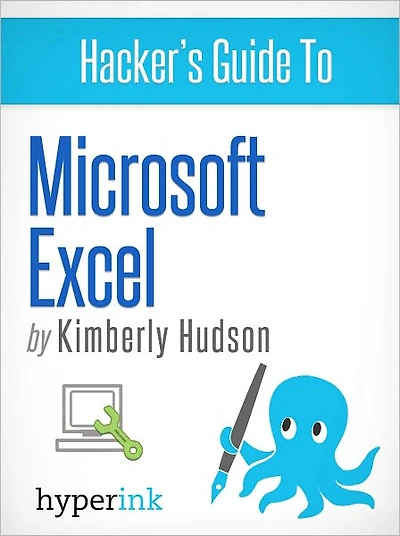 Hacker's Guide To Microsoft Excel