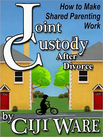 Joint Custody After Divorce: How to Make Shared Parenting Work