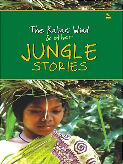 The Kaliani Wind and other Jungle Stories