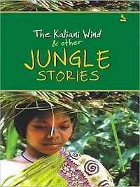The Kaliani Wind and other Jungle Stories