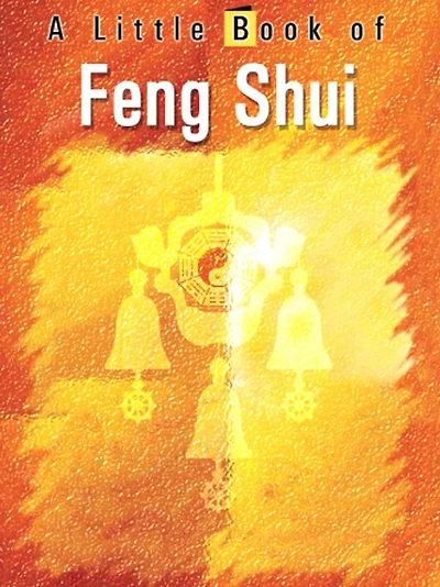 A Little Book of Feng Shui
