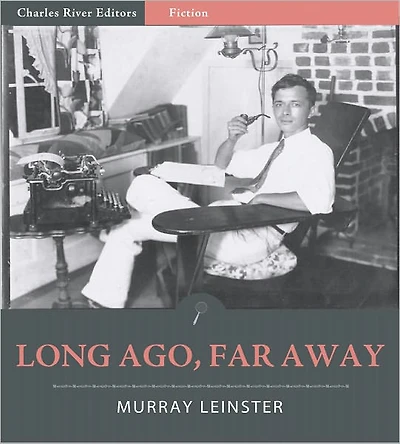 LONG AGO, FAR AWAY (A SCI FI NOVEL)