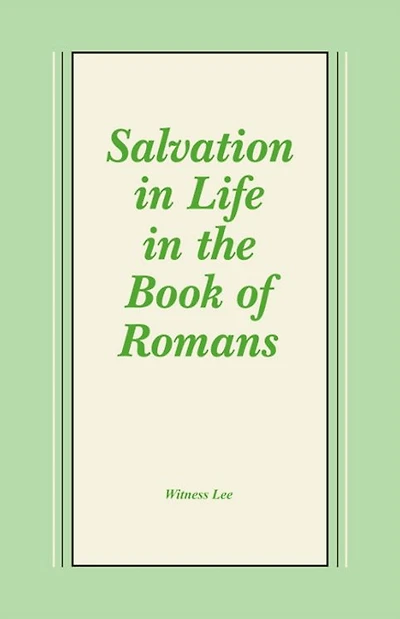 Salvation in Life in the Book of Romans