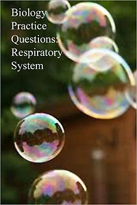 Biology Practice Questions: Respiratory System