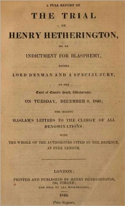 The Trial of Henry Hetherington - On an Indictment for Blasphemy