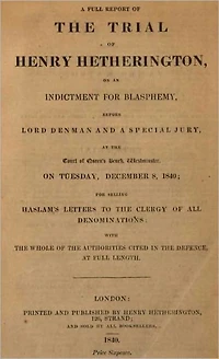The Trial of Henry Hetherington - On an Indictment for Blasphemy