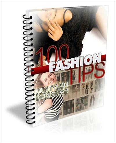 100 Fashion Tips EVERY Fashion Enthusiast Should Know!