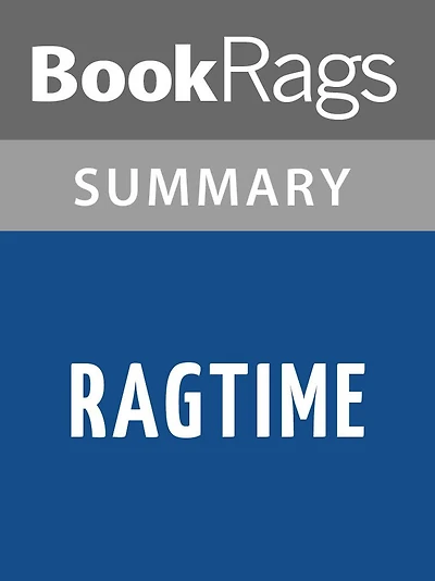 Ragtime by E.L. Doctorow l Summary & Study Guide