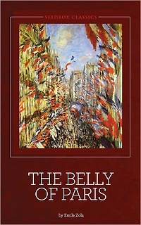 The Belly of Paris - Emile Zola