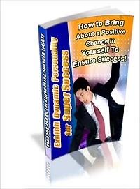 Exhibit Dynamic Personality for Super Success
