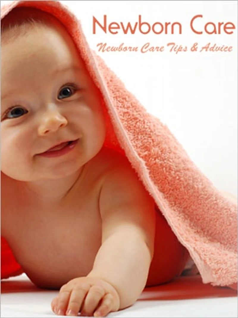 Newborn Care Tips and Advice