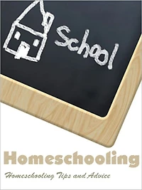 Homeschooling Tips and Advice
