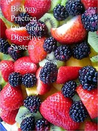 Biology Practice Questions: Digestive System