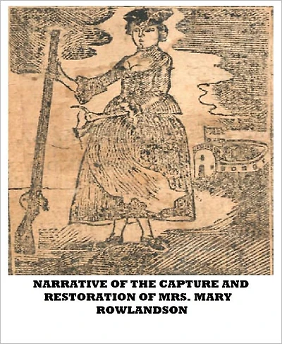 Narrative of the Captivity and and Restoration of Mrs. Mary Rowlandson