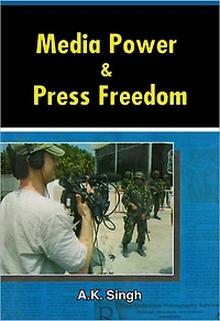 Media Power and Press Freedom