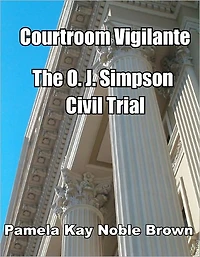 Courtroom Vigilante – O.J. Simpson’s Civil Trial