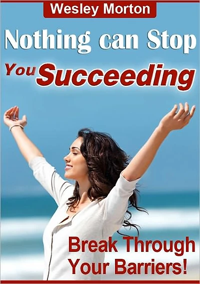 Nothing can Stop You Succeeding!