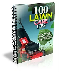 Naturally Appealing - 100 Lawn Care Tips - Have The Most Beautiful Lawn Your Neighbours Will Be Envious Of!
