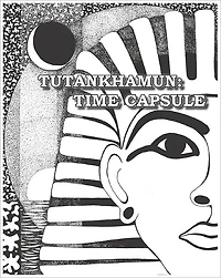 Tutankhamun: Time Capsule