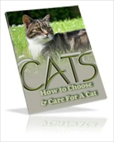 Cats - How To Choose and Care For a Cat