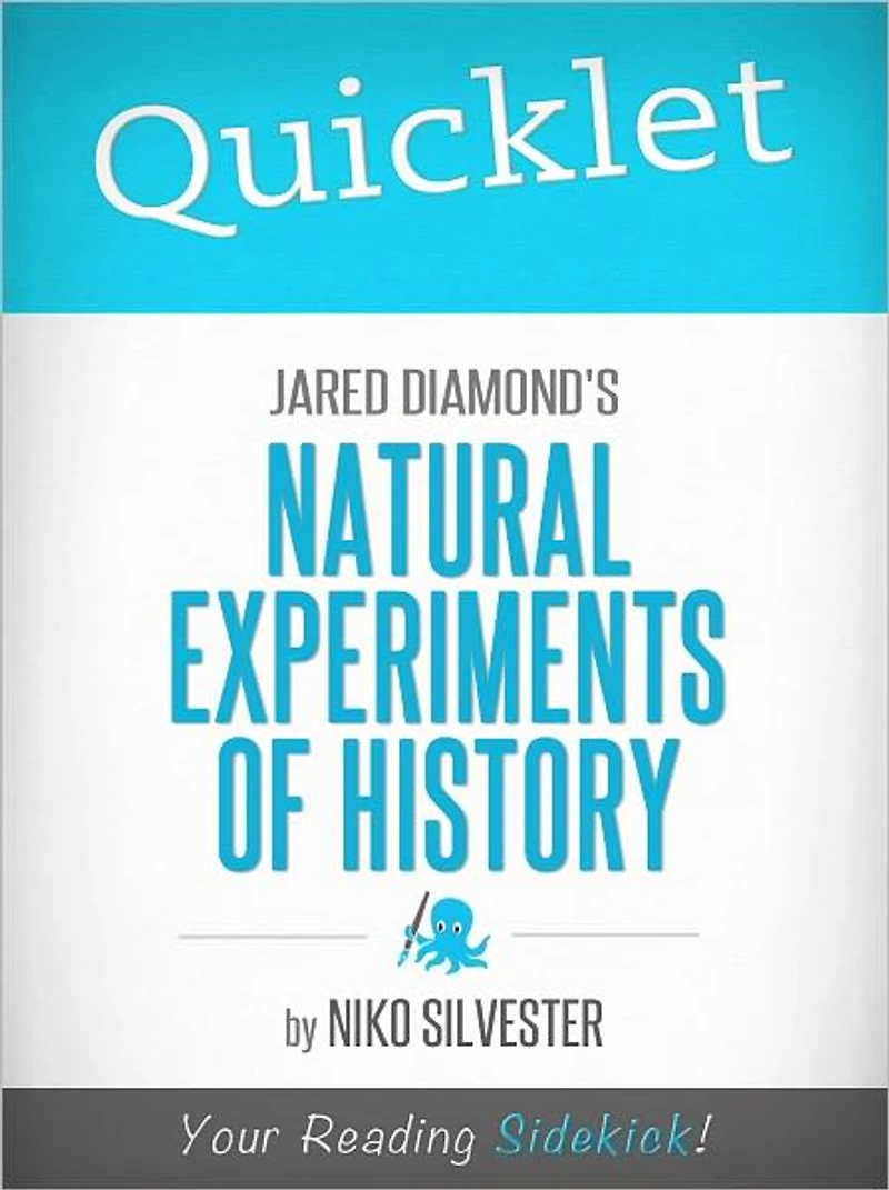 Quicklet on Natural Experiments of History edited by Jared Diamond and James A. Robinson
