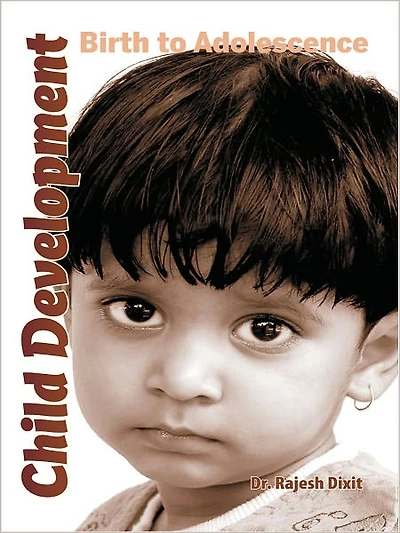 Child Development: Birth to Adolescence