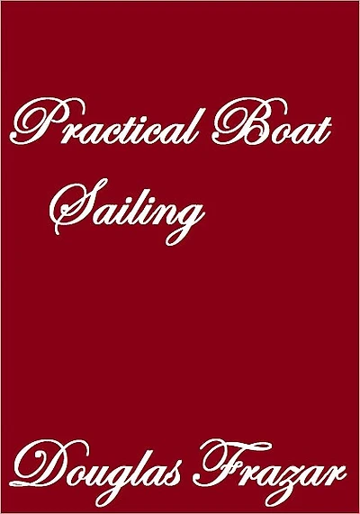 Practical Boat-Sailing