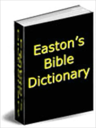 Easton's Bible Dictionary