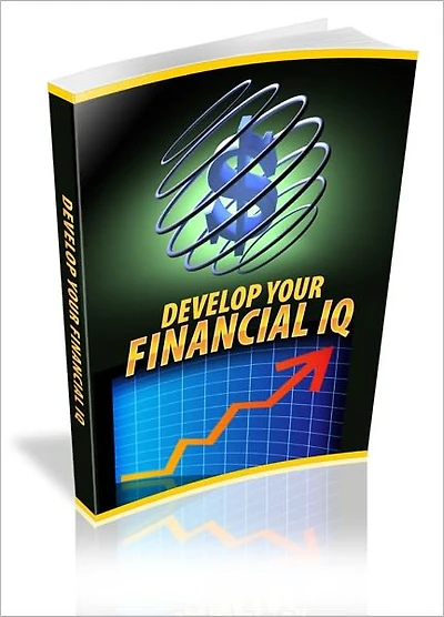 Ways To Achieve Wealth - Develop Your Financial IQ