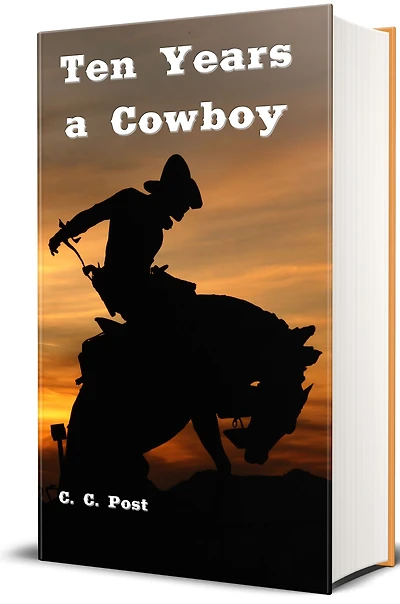 Ten Years a Cowboy (Illustrated)