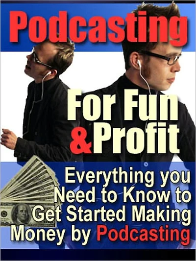Podcasting For Fun and Profit