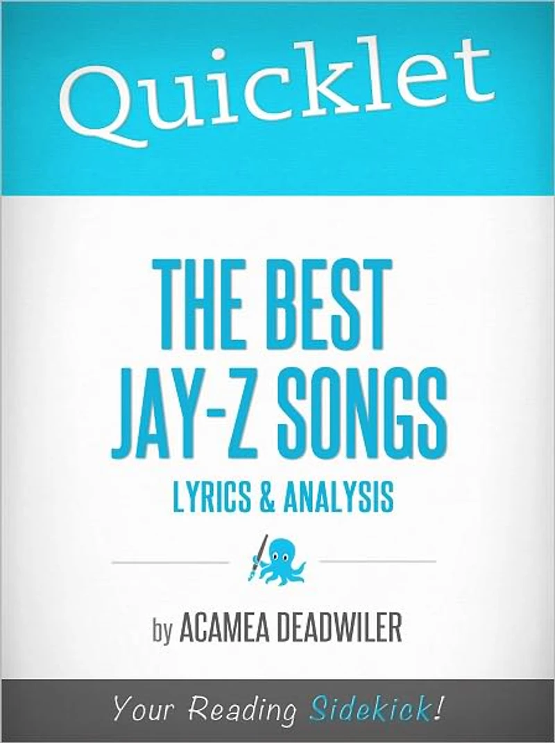 Quicklet on The Best Jay-Z Songs: Lyrics and Analysis