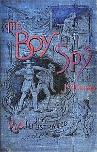 The Boy Spy: A War, Adventure, Espionage Classic By Joseph Kerby! AAA+++