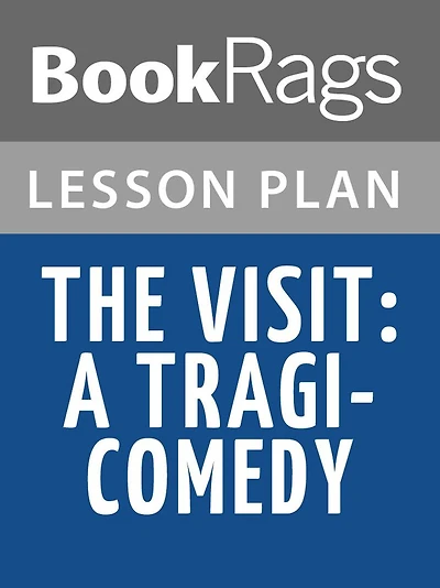 The Visit: A Tragi-comedy Lesson Plans