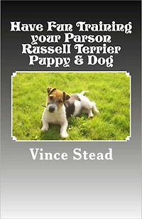 Have Fun Training your Parson Russell Terrier Puppy & Dog
