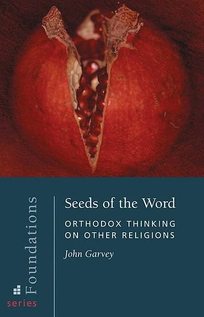 Seeds of the World: Orthodox Thinking on Other Religions