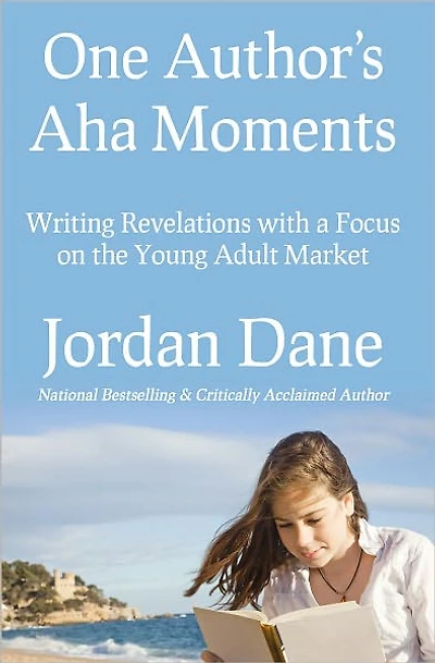 ONe Author's Aha Moments-Writing Revelations with a Focus on the Young Adult Market