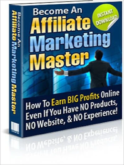 How To Become An Affiliate Marketing Master