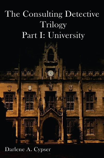 The Consulting Detective Trilogy Part I: University