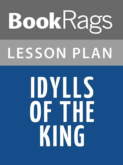 Idylls of the King Lesson Plans