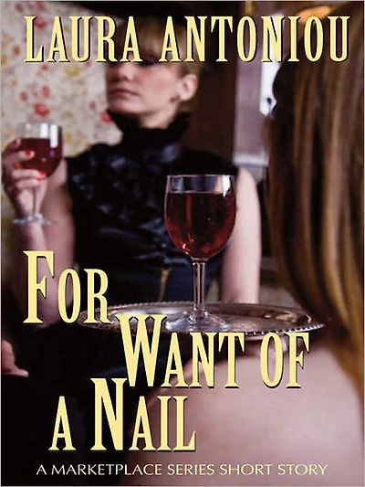 For Want of a Nail: A Marketplace Short Story