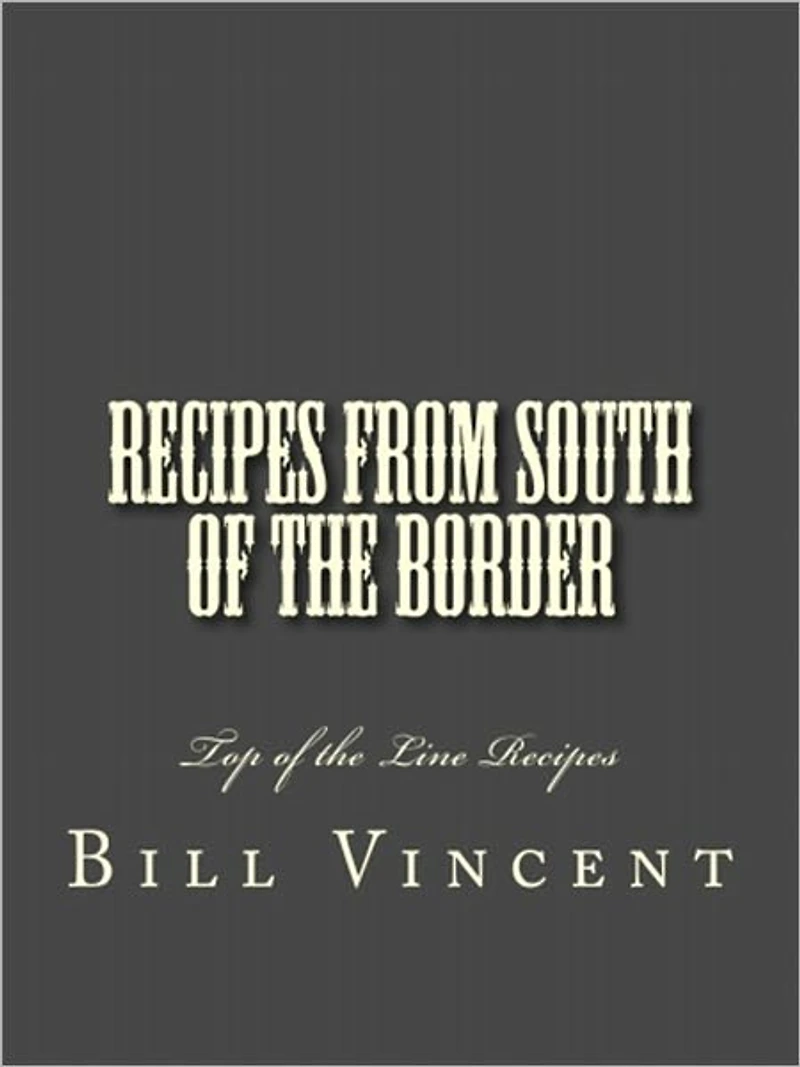 Recipes From South of the Border