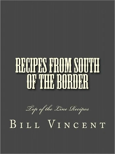 Recipes From South of the Border