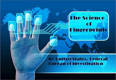 The Science of Fingerprints (Illustrated)